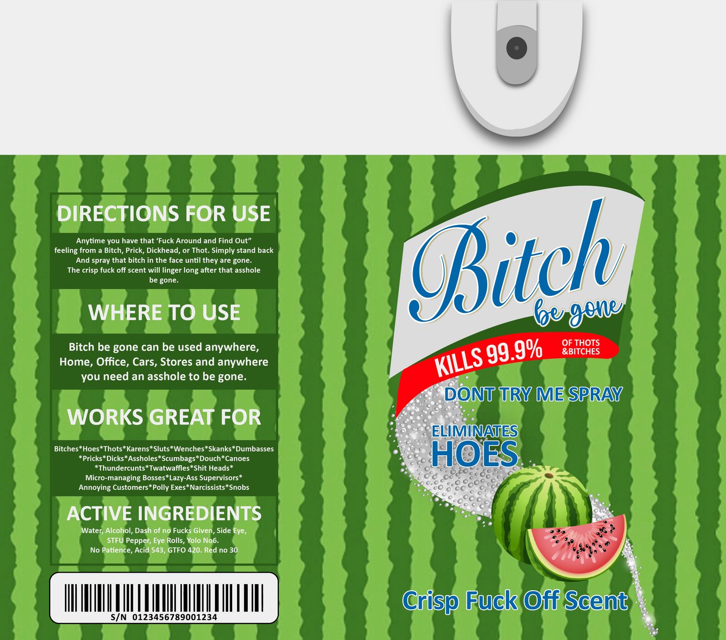 Bi*ch Be Gone - Green