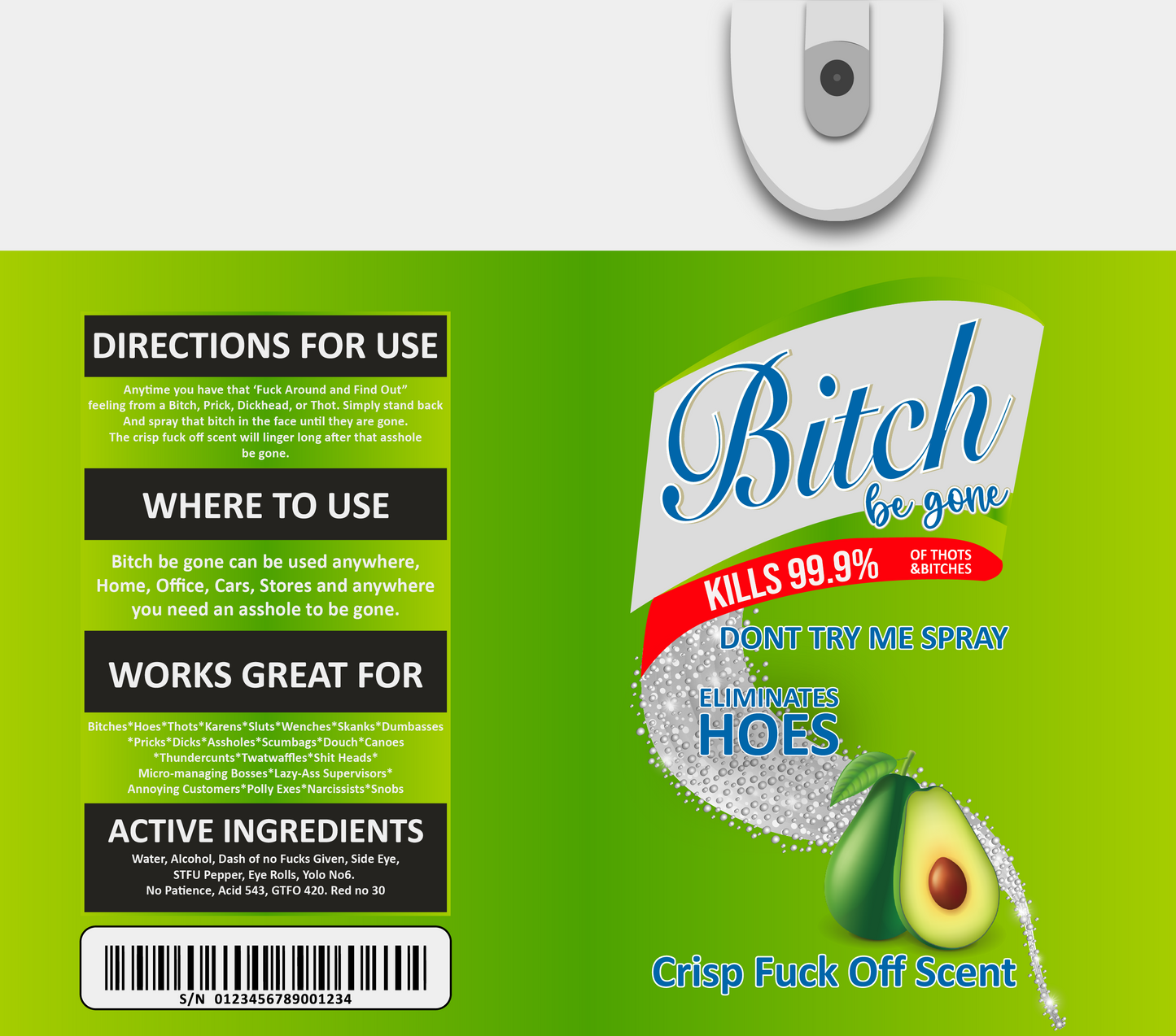 Bi*ch Be Gone - Green