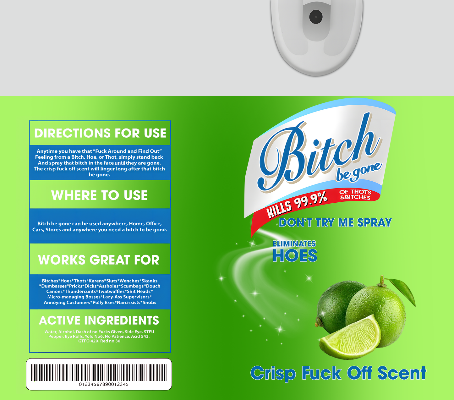 Bi*ch Be Gone - Green